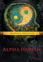 Alpha Human - Mateusz Grzesiak