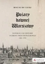 Pożary dawnej Warszawy - Bogusław Ulicki