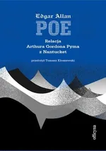 Relacja Artura Gordona Pyma z Nantucket - Poe Edgar Allan