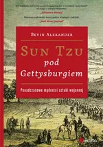 Sun Tzu pod Gettysburgiem - Alexander Bevin