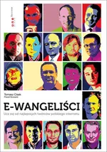 E-wangeliści Ucz się od najlepszych twórców polskiego internetu - Tomasz Cisek