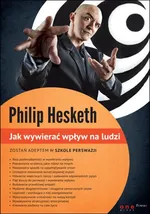 Jak wywierać wpływ na ludzi - Philip Hesketh