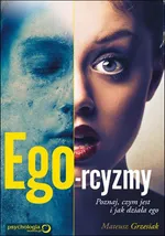 Ego-rcyzmy Poznaj czym jest i jak działa ego - Outlet - Mateusz Grzesiak