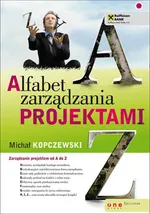 Alfabet zarządzania projektami - Michał Kopczewski