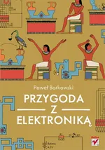 Przygoda z elektroniką - Outlet - Paweł Borkowski