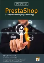 PrestaShop Sklep internetowy szyty na miarę - Witold Wrotek