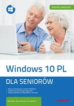 Windows 10 PL. Dla seniorów - Bartosz Danowski