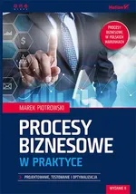 Procesy biznesowe w praktyce - Marek Piotrowski