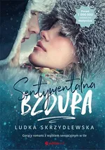 Sentymentalna bzdura - Ludka Skrzydlewska