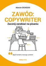Zawód: copywriter. - Marcin Cichocki