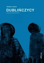Dublińczycy - James Joyce