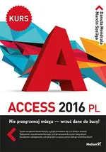 Access 2016 PL Kurs - Danuta Mendrala