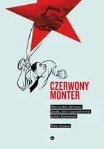 Czerwony monter Mieczysław Berman grafik który zaprojektował polski komunizm - Piotr Rypson