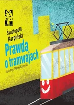 Prawda o tramwajach - Światopełk Karpiński