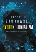 Cyberkolonializm - Krzysztof Gawkowski