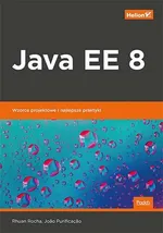 Java EE 8 Wzorce projektowe i najlepsze praktyki - Joao Purificacao