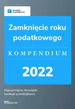 Zamknięcie roku podatkowego - kompendium 2022 - Małgorzata Lewandowska