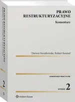 Prawo restrukturyzacyjne Komentarz - Robert Kosmal