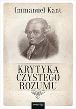Krytyka czystego rozumu - Kant Immanuel