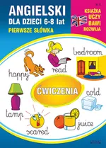 Angielski dla dzieci 11 Pierwsze słówka Ćwiczenia 6-8 lat - Monika Ostrowska