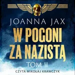 W pogoni za nazistą. Tom 2 - Joanna Jax