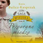 Przeorane miedze - Kasia Bulicz-Kasprzak