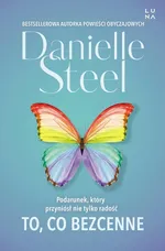 To co bezcenne - Danielle Steel