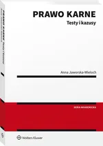 Prawo karne Testy i kazusy - Anna Jaworska-Wieloch