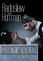 Sekrety Mentalisty - Radosław Hoffman