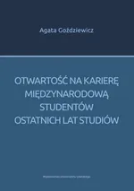 Otwartość na karierę międzynarodową studentów ostatnich lat studiów - Agata Goździewicz
