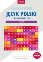 Język polski dla maturzysty Testy - Paweł Pokora