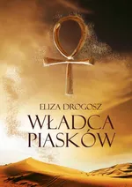 Władca Piasków - Eliza Drogosz