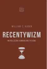 Recentywizm - William Auden