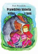 Prawdziwa historia wilka z lasu” - Piotr Brzezinski