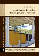 Autotermiczna termofilna stabilizacja osadów ściekowych - Izabela Bartkowska