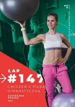147 ćwiczeń z piłką gimnastyczną - Agnieszka Peszek