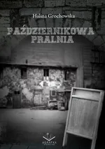 Październikowa Pralnia - Halina Grochowska