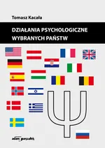 Działania psychologiczne wybranych państw - Tomasz Kacała