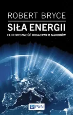 Siła energii - Outlet - Robert Bryce