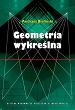 Geometria wykreślna - Andrzej Bieliński