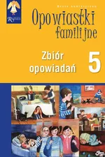 Opowiastki familijne (5) - zbiór opowiadań - Beata Andrzejczuk