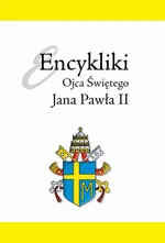 Encyklika Ojca Świętego Jana Pawła II - Jan Paweł II