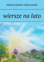 wiersze na lato - Jolanta Knitter-Zakrzewska