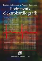 Podręcznik elektrokardiografii - Andrzej Dąbrowski