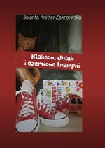 Klakson, Julek i czerwone trampki - Jolanta Knitter-Zakrzewska