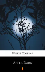 After Dark - Wilkie Collins