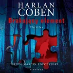 BRAKUJĄCY ELEMENT - Harlan Coben