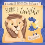 Słodkie lwiątko - Frances Hodgson Burnett