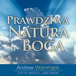 Prawdziwa Natura Boga - Andrew Wommack