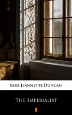 The Imperialist - Sara Jeannette Duncan